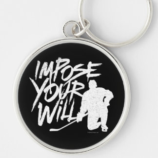 Impose Your Will (Hockey) Keychain