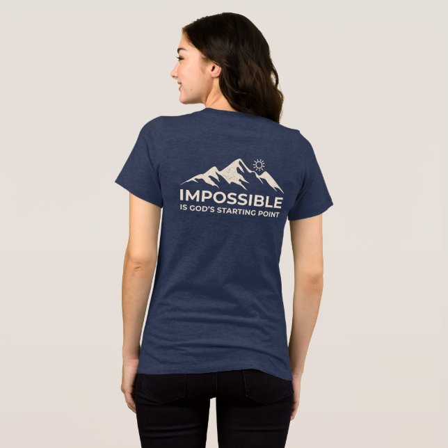 Impossible Is God's Starting Point, Inspirational  Tri-Blend Shirt (Back Full)