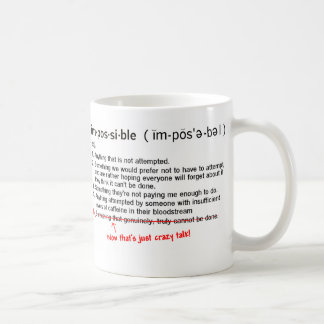 Impossible Is Just A Word! Coffee Mug