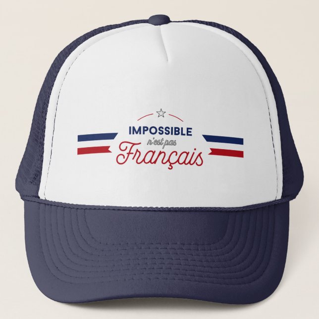 "Impossible n'est pas Français" French slogan Trucker Hat (Front)