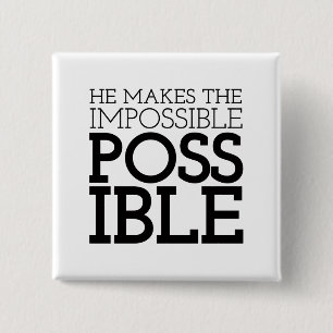 Impossible to Possible Christian Art Quote Art Gos Button