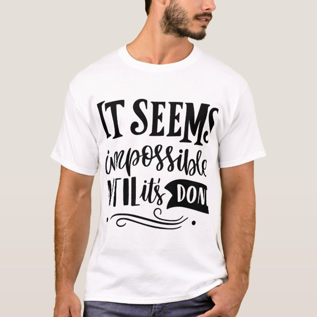 Impossible Until Done - Bold Edition T-Shirt (Front)