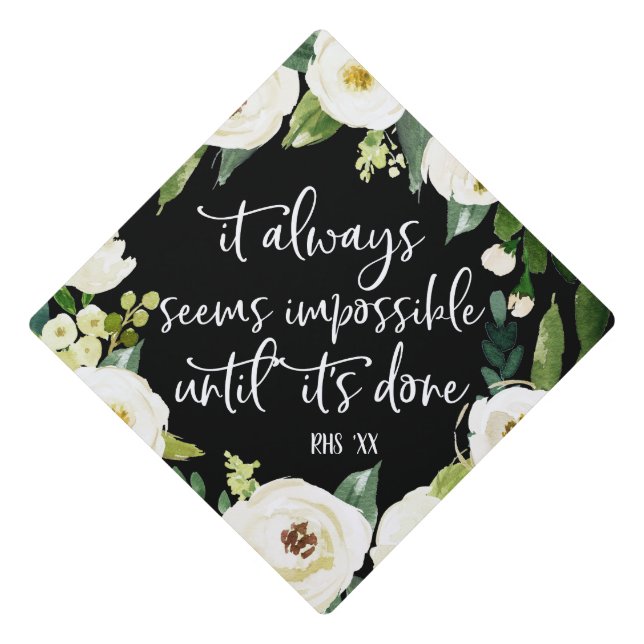 Impossible until it's done | Floral Graduation Cap (Front)