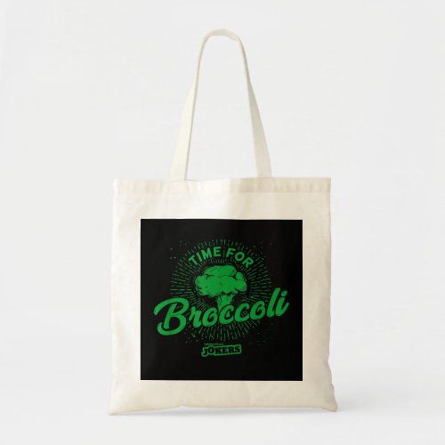 Impractical Jokers Time for Broccoli  Tote Bag