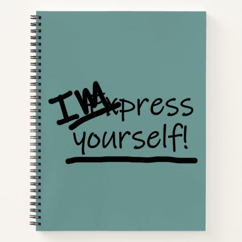 Impress Yourself Notebook