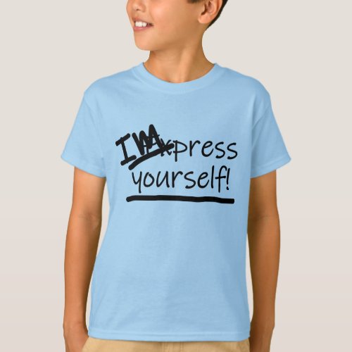 Impress Yourself T_Shirt