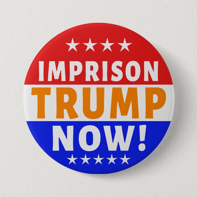 Imprison tRump Now! Button (Front)