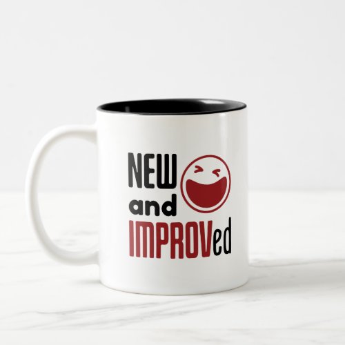 Improv Comedy Improvisation Comedian New IMPROVed Two_Tone Coffee Mug