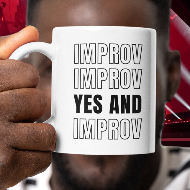 IMPROV YES AND Customizable Improvisation Comedy  Mug (Creator Uploaded)