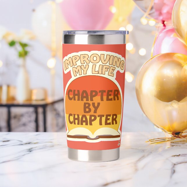 Improve Life By The Chapter Writing Fun Quote Insulated Tumbler (Bachelor Party)