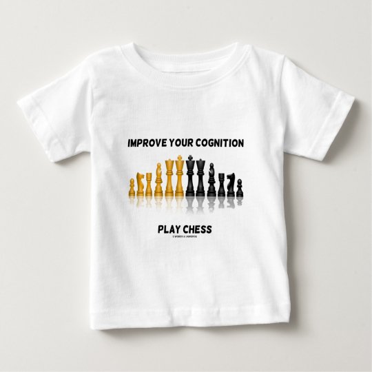 Improve Your Cognition Play Chess Baby T-Shirt