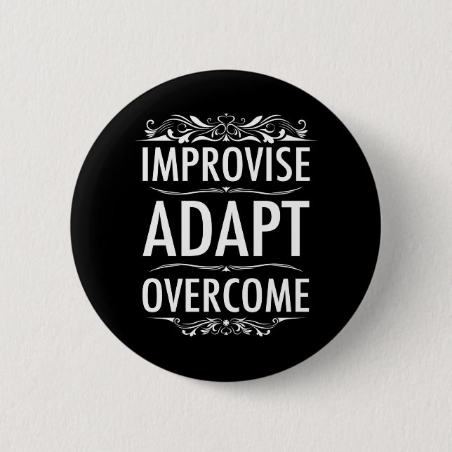 Improvise Adapt Overcome Button (Front)
