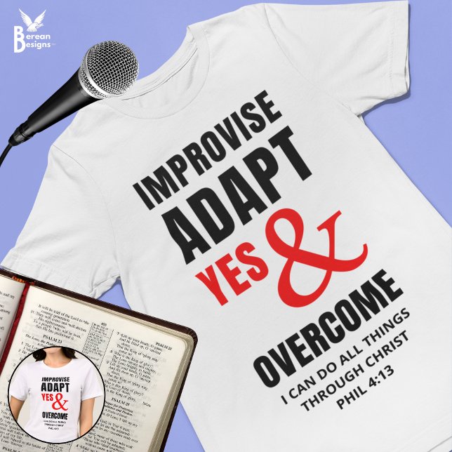 IMPROVISE ADAPT YES AND OVERCOME Christian Tri-Blend Shirt (Improv design combining Marines motto with improvisation motto and customizable Christian Scripture)