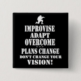 Improvise Overcome Adapt Pinback Button