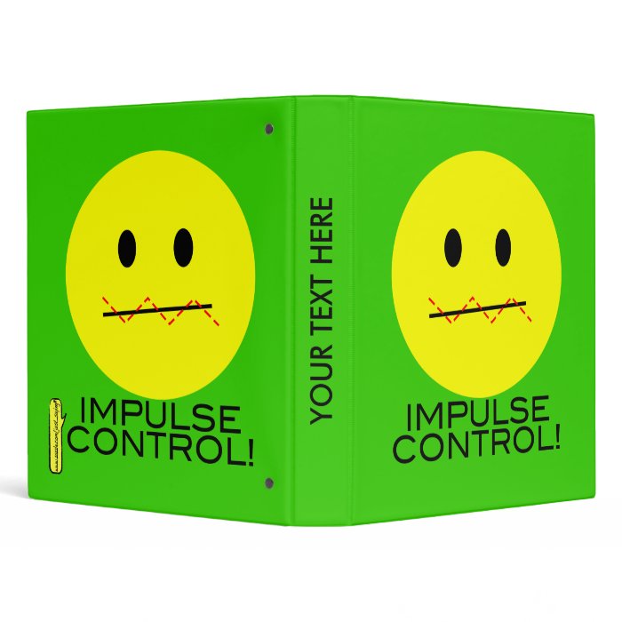 'impulse control ' SMILEY FACE BINDER