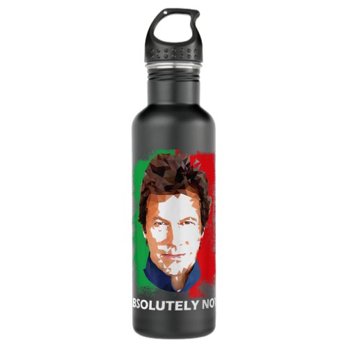 Imran Khan Absolutely Not PTI Pakistan Prime Minis Stainless Steel Water Bottle