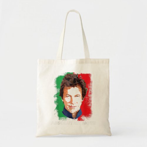 Imran Khan Absolutely Not PTI Pakistan Prime Minis Tote Bag