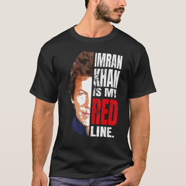 IMRAN KHAN IS MY RED LINE PAKISTAN PRIME MINISTER  T-Shirt (Front)