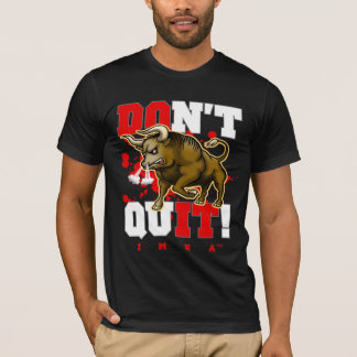 Imua Don't Quit T-Shirt