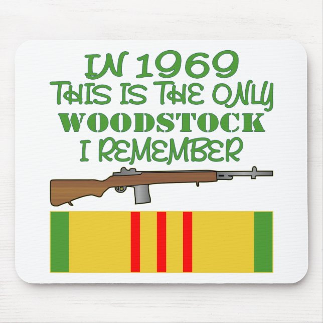 In 1969 The Only Woodstock I Remember Vietnam Mouse Pad (Front)