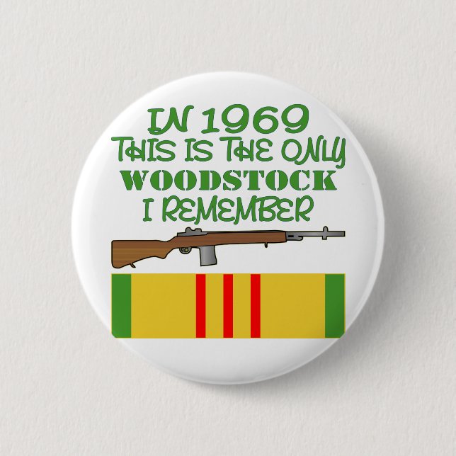 In 1969 The Only Woodstock I Remember Vietnam Pinback Button (Front)