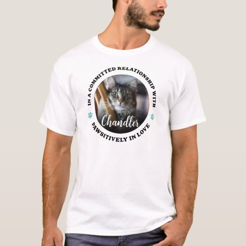 In a committed relationshipcustom pet namephoto  T_Shirt