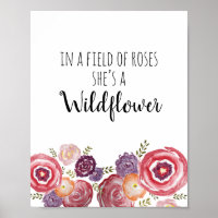 In A Field Of Roses She Is A Wildflower - In A Field Of Roses She Is A  Wildflower - Posters and Art Prints