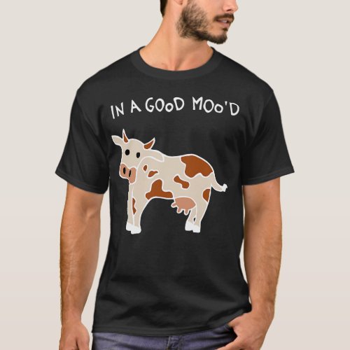 In A Good Mood Cow White T_Shirt