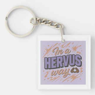 In a Hervus Way-Made from Love Keychain