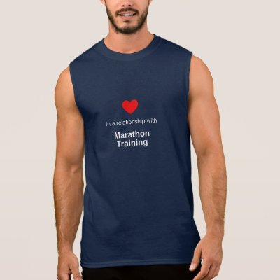 In a Relationship With Marathon Training Sleeveless Shirt