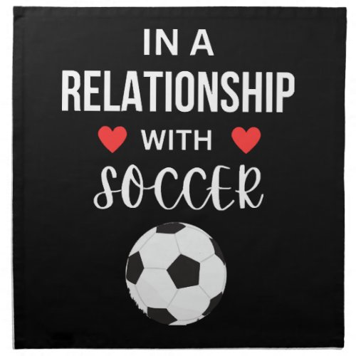 In a relationship with Soccer Cloth Napkin