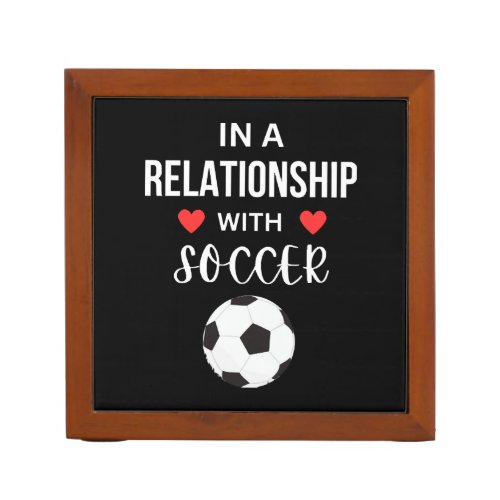 In a relationship with Soccer Desk Organizer