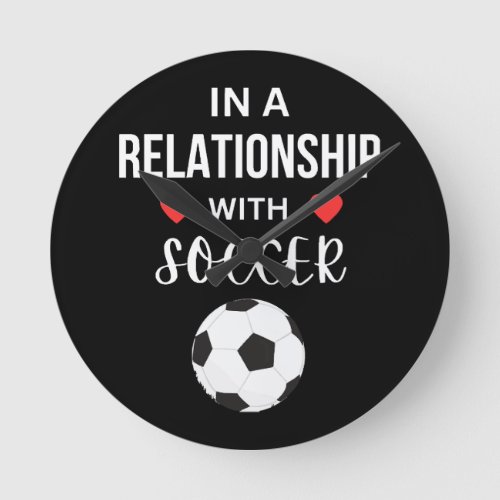 In a relationship with Soccer Round Clock