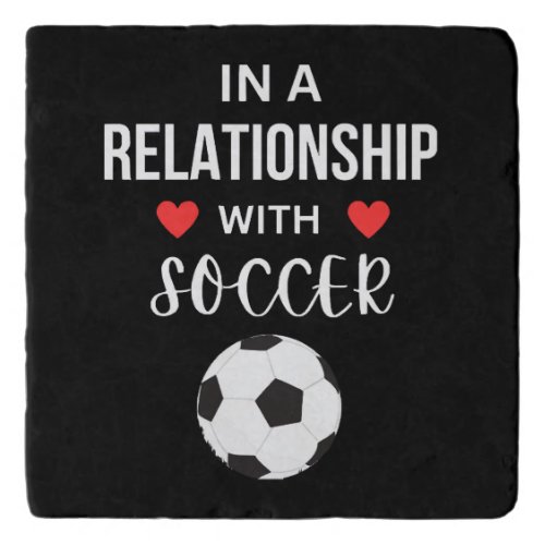 In a relationship with Soccer Trivet