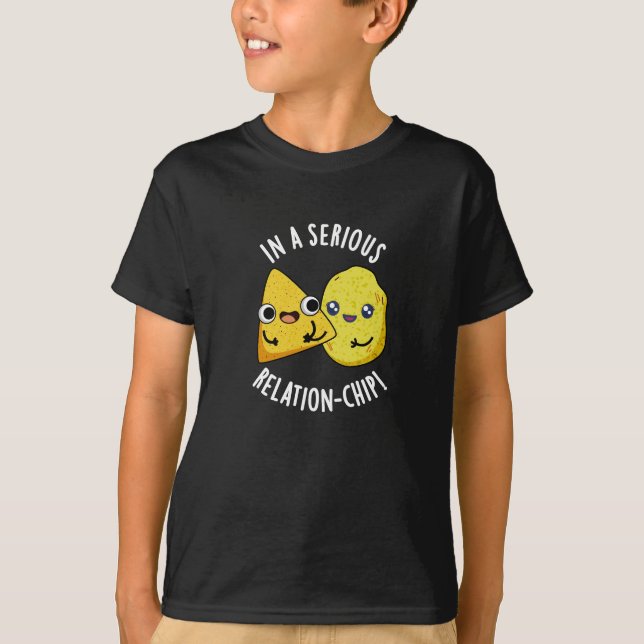 In A Serious Relation-chip Funny Food Pun Dark BG T-Shirt (Front)