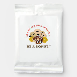 IN A WORD OF BAGELS, BE A DONUTS MARGARITA DRINK MIX