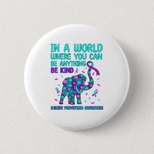 In A World Be Kind Elephant Suicide Prevention Awa Button