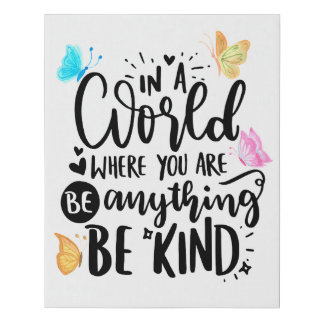 In a World, Be Kind Faux Canvas Print