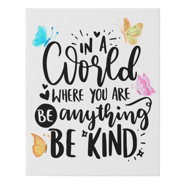 In a World, Be Kind Faux Canvas Print (Front)