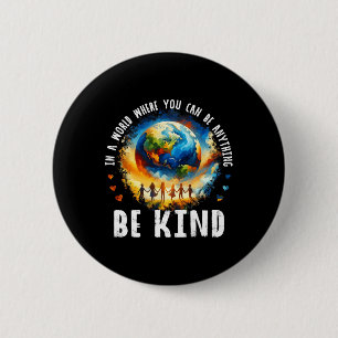 In A World Be Kind Kids Earth Anti Bullying Unity Button