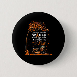 in a world be kind leukemia cancer awareness tee o button