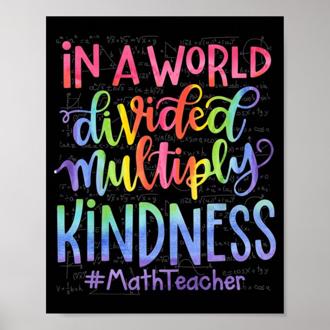 In A World Divided Multiply Kindness Math Teacher  Poster (Front)