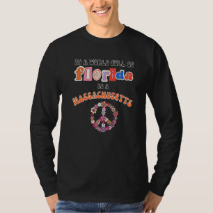 In A World Full Of Florida Be A Massachusetts T-Shirt