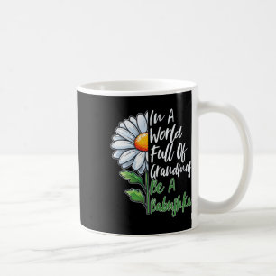 In A World Full Of Grandmas Be A Bybushka Russian Coffee Mug