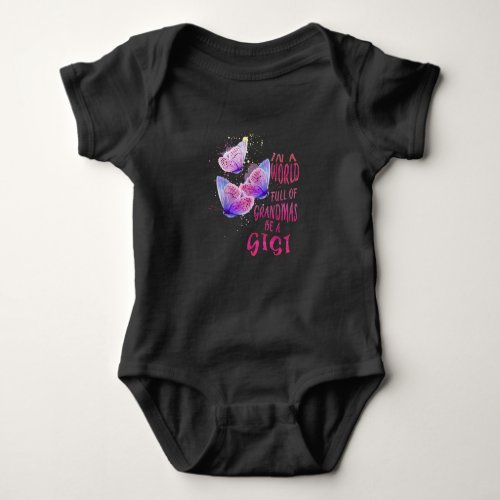 In A World Full Of Grandmas Be A Gigi Butterfly Baby Bodysuit