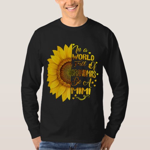 In a World full of Grandmas be a Mimi Gift with Mo T_Shirt