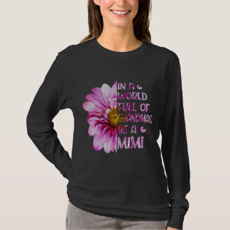 In A World Full Of Grandmas Be A Mimi Mothers Day T-Shirt
