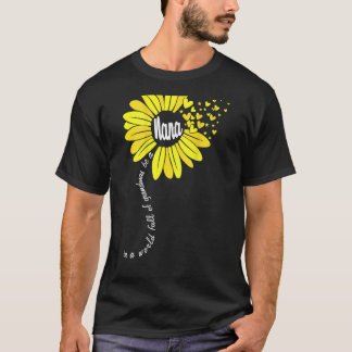 In A World Full Of Grandmas Be A Nana Happy Mother T-Shirt