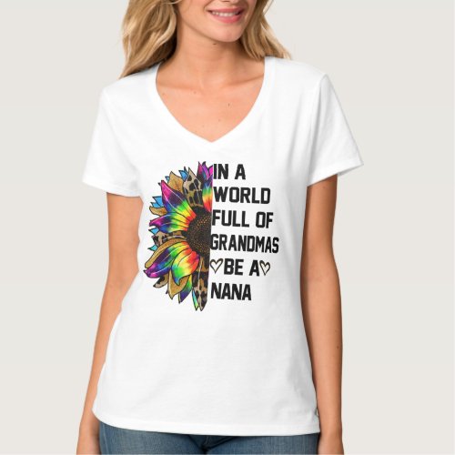 In A World Full Of Grandmas Be A Nana Mimi Gigi T_Shirt