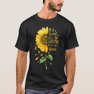 In A World Full Of Grandmas Be A Nonni Sunflower T-Shirt